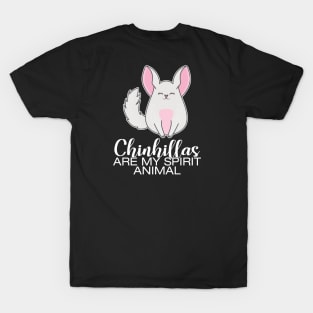 Cute chinchillas are my spirit animal T-Shirt